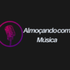Almoçando com Música